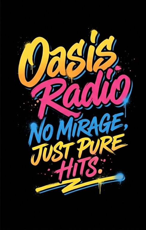 Oasis Radio. No mirage, just pure hits.